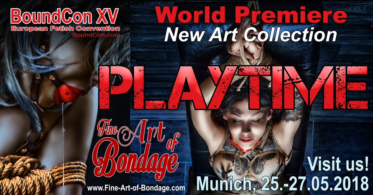 BoundCon XV - Fine Art of Bondage, World Premiere of the "Playtime" Collection