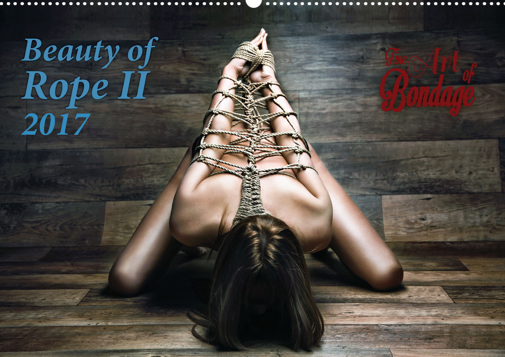 Calendar 2017 - Beauty of Rope II - Fine Art of Bondage